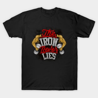 The Iron Never Lies T-Shirt